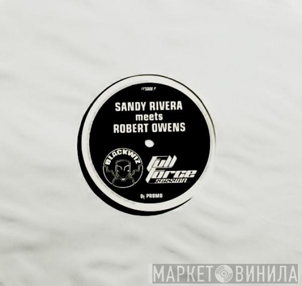 Meets Sandy Rivera  Robert Owens  - Just Won't Do