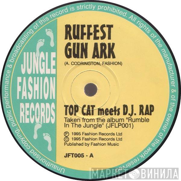 Meets Top Cat / DJ Rap  The A-Class Crew  - Ruffest Gun Ark / Ruff Neck Business