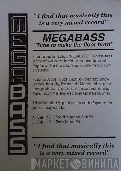 Megabass, The Mastermixers - Time To Make The Floor Burn / Get Down
