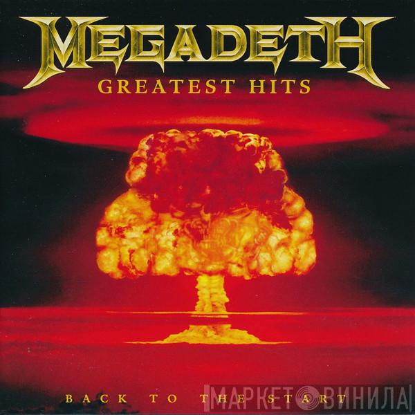 Megadeth - Greatest Hits: Back To The Start