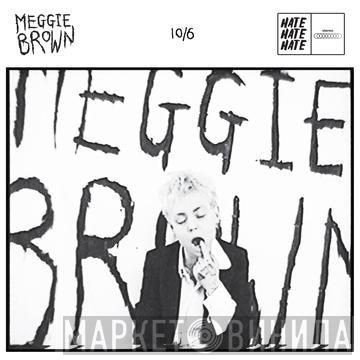 Meggie Brown - 10/6