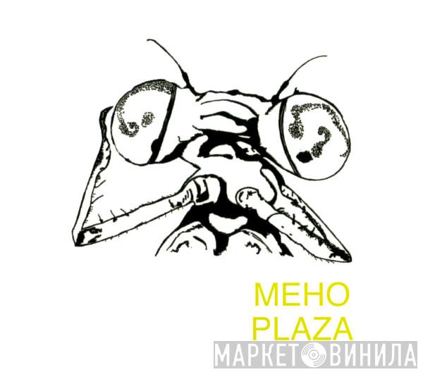 Meho Plaza - Meho Plaza