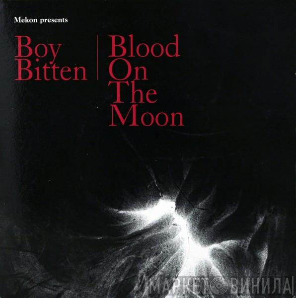  Mekon  - Boy Bitten / Blood On The Moon