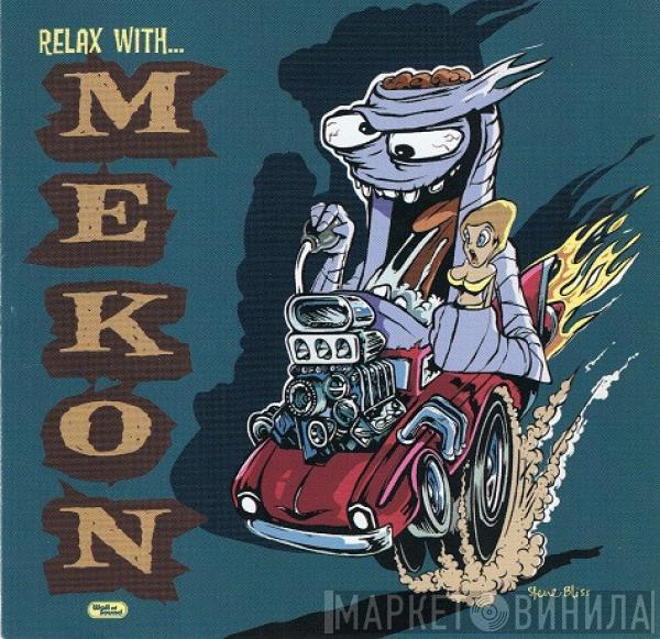  Mekon  - Relax With... Mekon