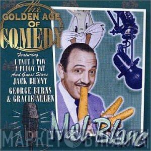 Mel Blanc - The Golden Age Of Comedy