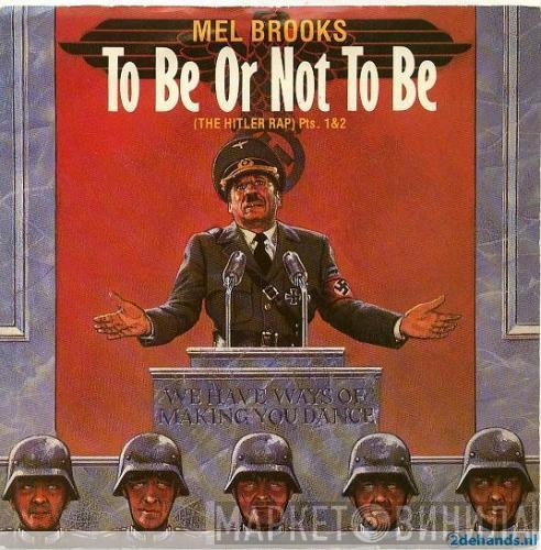  Mel Brooks  - To Be Or Not To Be (The Hitler Rap) Pts. 1&2