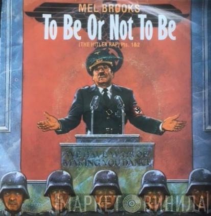Mel Brooks - To Be Or Not To Be (The Hitler Rap)