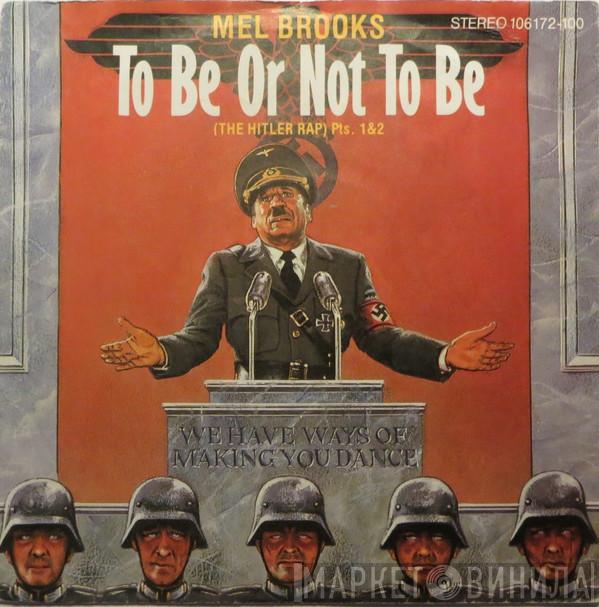  Mel Brooks  - To Be Or Not To Be (The Hitler Rap)