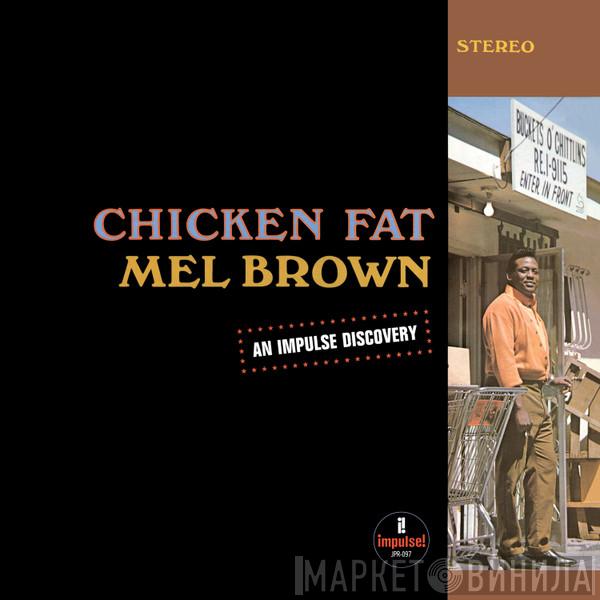Mel Brown - Chicken Fat