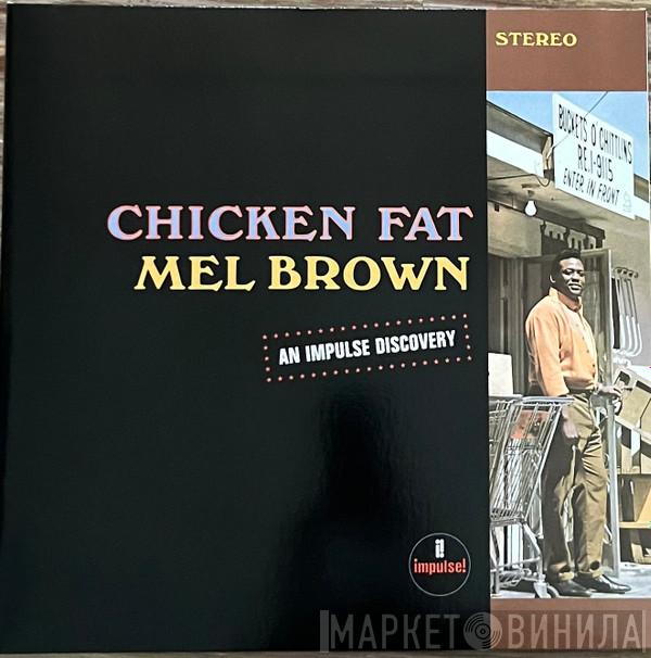 Mel Brown - Chicken Fat