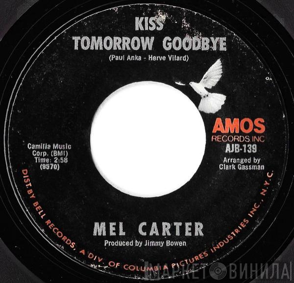 Mel Carter - Kiss Tomorrow Goodbye / This Is Your Life