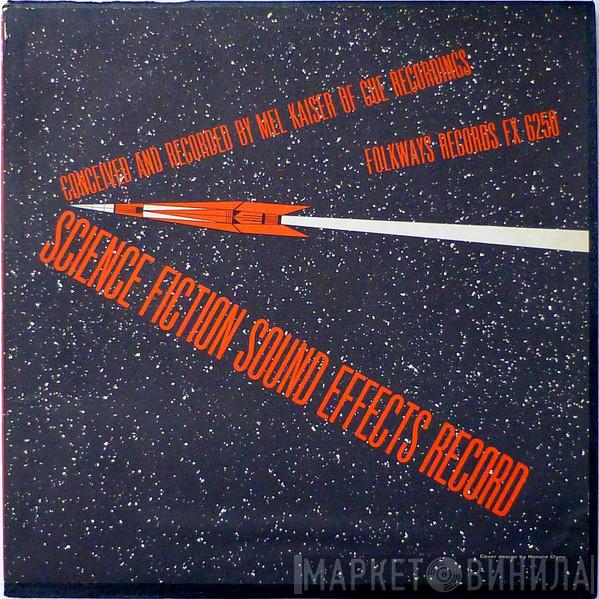 Mel Kaiser  - Science Fiction Sound Effects Record