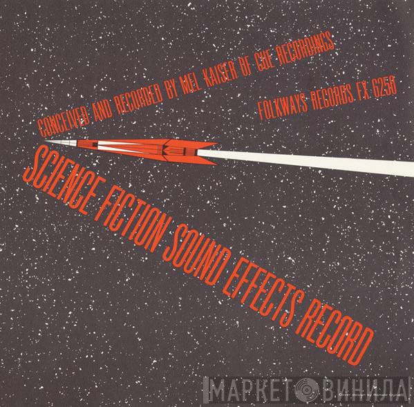  Mel Kaiser  - Science Fiction Sound Effects Record