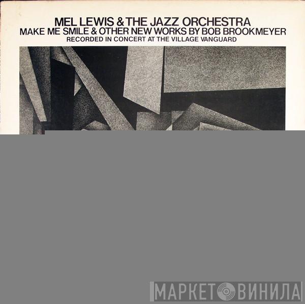 Mel Lewis, The Jazz Orchestra - Make Me Smile & Other New Works By Bob Brookmeyer
