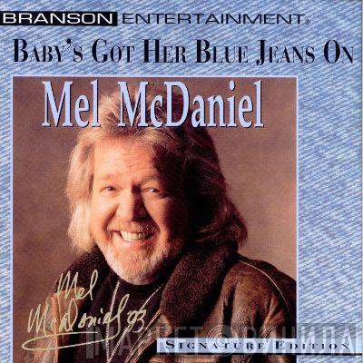 Mel McDaniel - Baby's Got Her Blue Jeans On