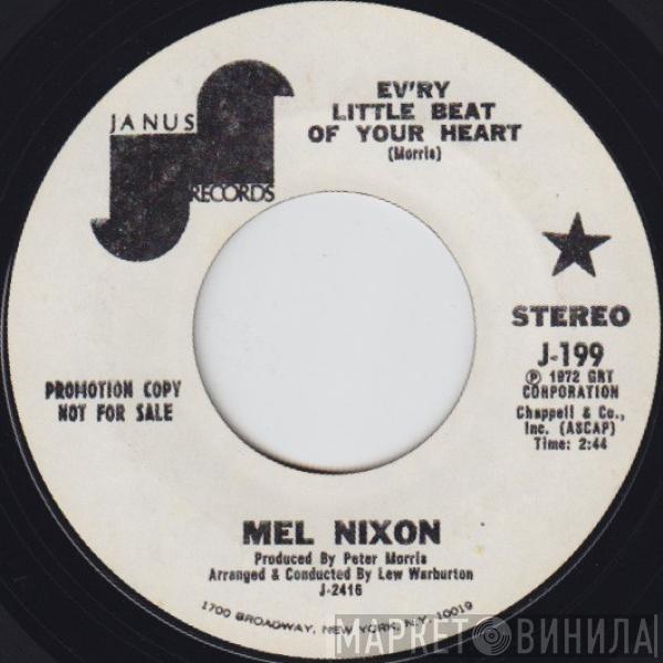 Mel Nixon - Ev'ry Little Beat Of Your Heart / Pillars Of Straw