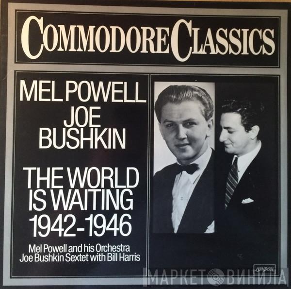 Mel Powell, Joe Bushkin - The World Is Waiting 1942-1946