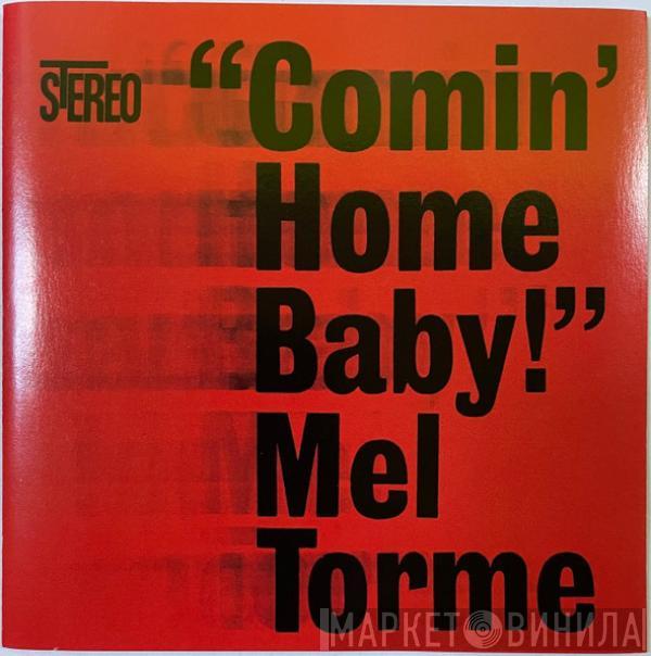 Mel Tormé  - "Comin' Home Baby!"
