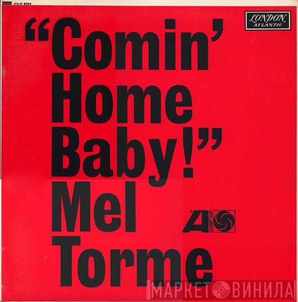 Mel Tormé - Comin' Home Baby!