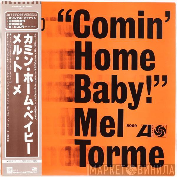  Mel Tormé  - Comin' Home Baby!