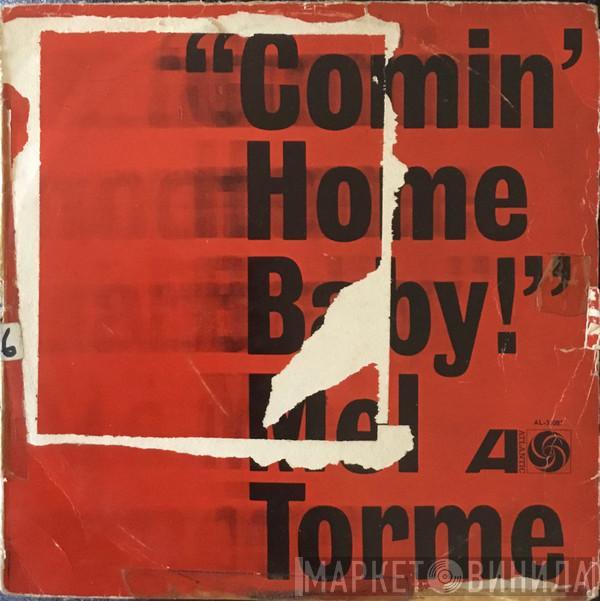  Mel Tormé  - Comin' Home Baby!