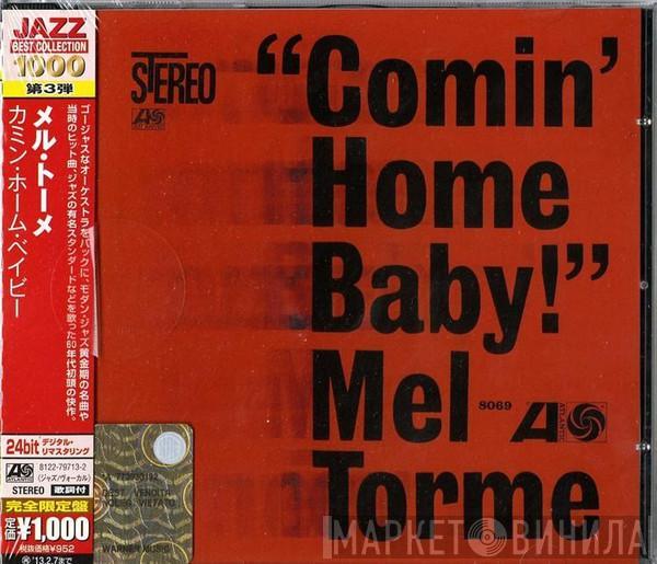  Mel Tormé  - Comin' Home Baby!