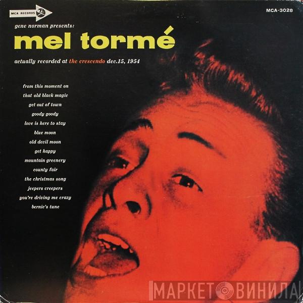  Mel Tormé  - Gene Norman Presents Mel Tormé (Actually Recorded At The Crescendo Dec.15, 1954) = アット·ザ·クレッセンド