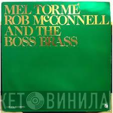Mel Tormé, Rob McConnell & The Boss Brass - Mel Tormé -  Rob McConnell And The Boss Brass
