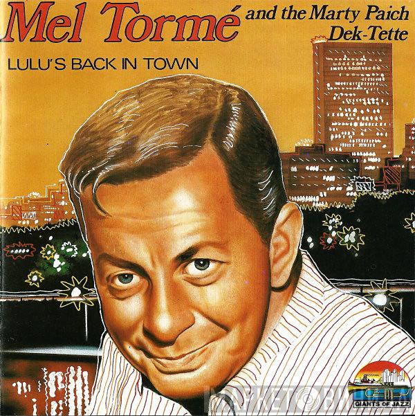 Mel Tormé, The Marty Paich Dek-Tette - Lulu's Back In Town