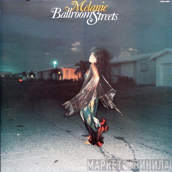  Melanie   - Ballroom Streets