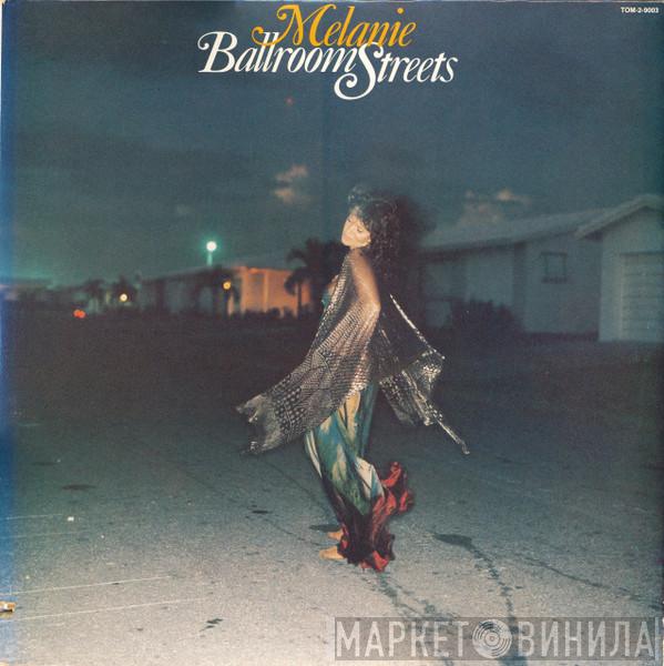 Melanie  - Ballroom Streets