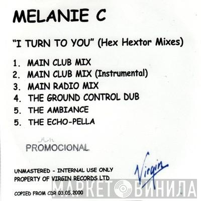  Melanie C  - I Turn To You (Hex Hector Mixes)
