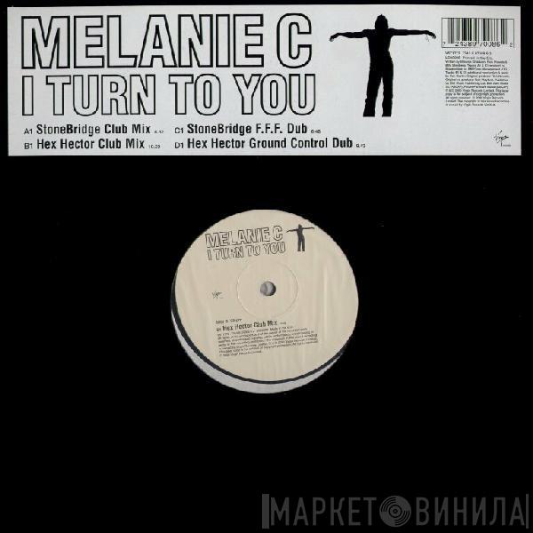  Melanie C  - I Turn To You