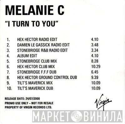  Melanie C  - I Turn To You