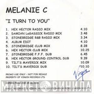  Melanie C  - I Turn To You