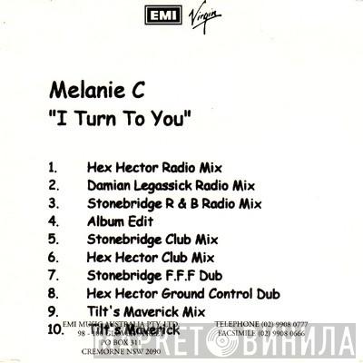  Melanie C  - I Turn To You
