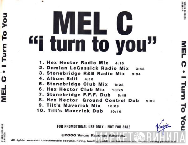  Melanie C  - I Turn To You