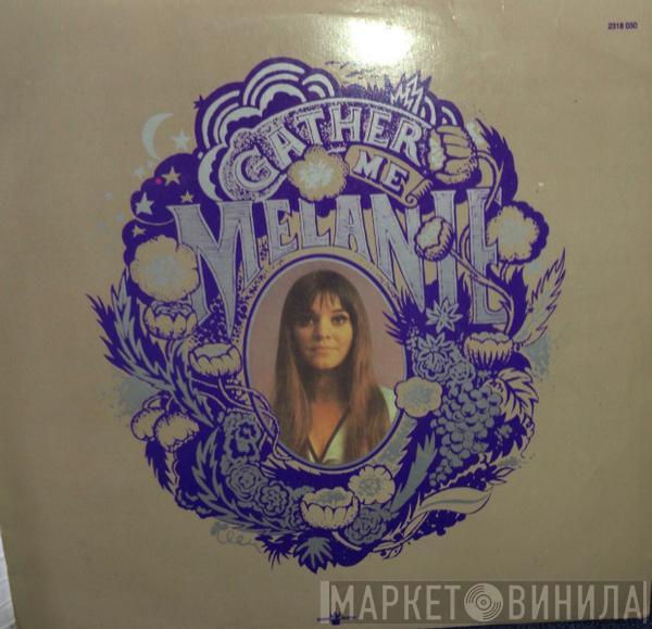  Melanie   - Gather Me