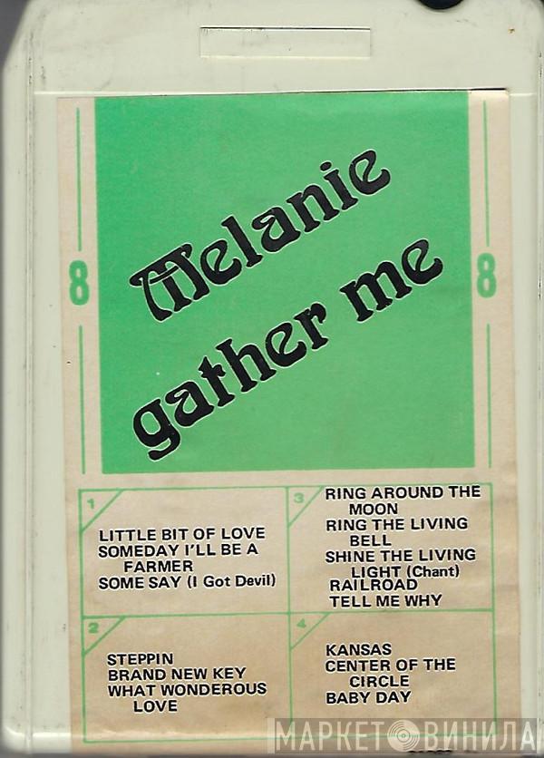  Melanie   - Gather Me