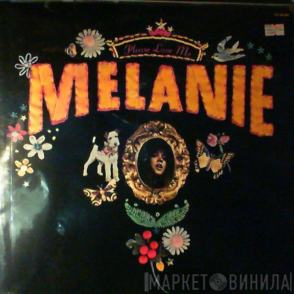  Melanie   - Please Love Me