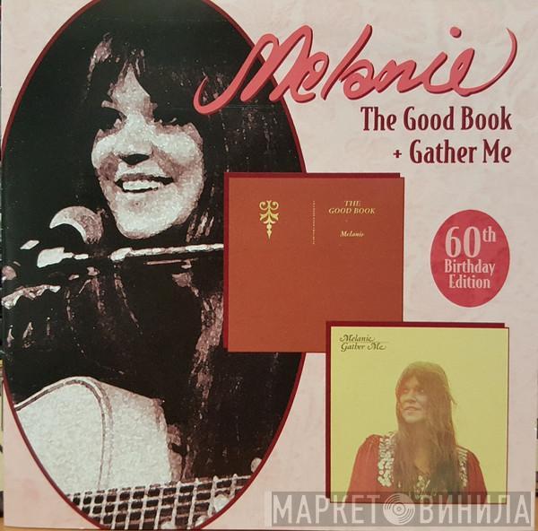 Melanie  - The Good Book + Gather Me