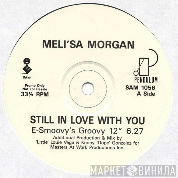 Meli'sa Morgan - Still In Love With You