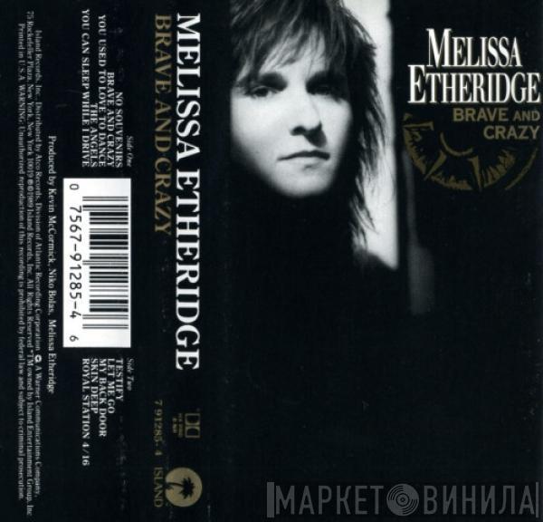  Melissa Etheridge  - Brave And Crazy