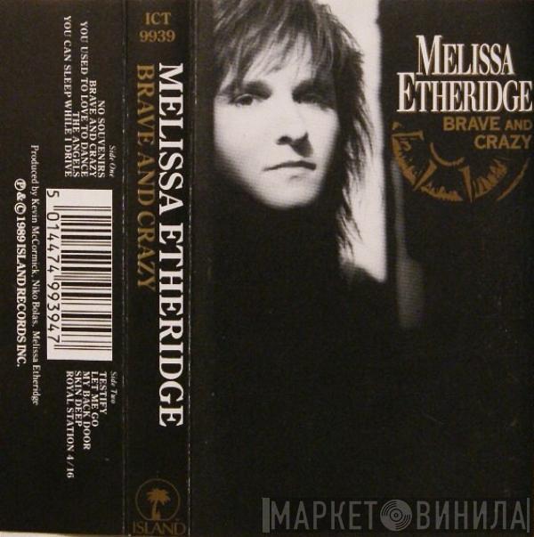  Melissa Etheridge  - Brave And Crazy