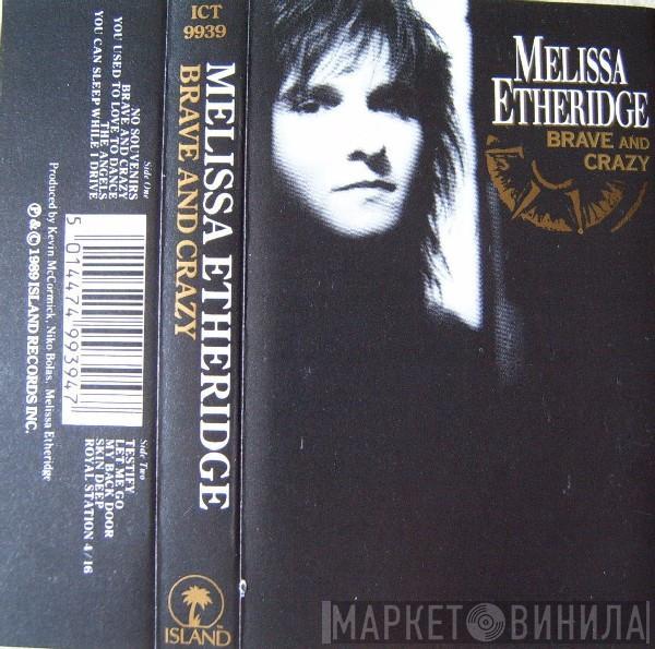  Melissa Etheridge  - Brave And Crazy