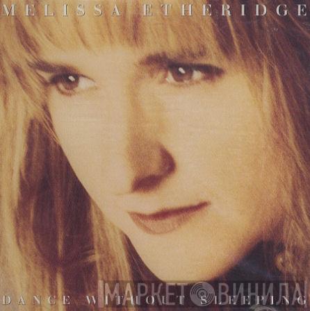  Melissa Etheridge  - Dance Without Sleeping