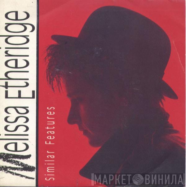  Melissa Etheridge  - Similar Features