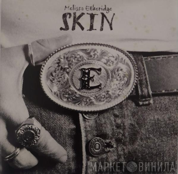  Melissa Etheridge  - Skin