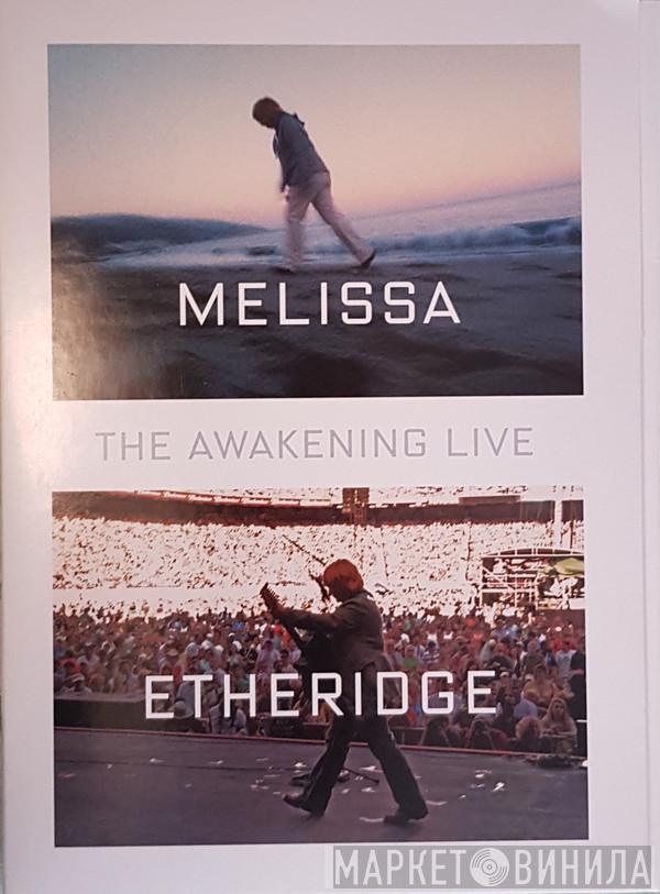  Melissa Etheridge  - The Awakening Live