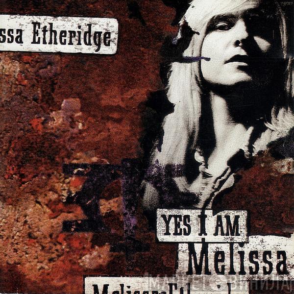  Melissa Etheridge  - Yes I Am